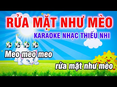 Rửa Mặt Như Mèo Karaoke Nhạc Thiếu Nhi Dễ Hát | Karaoke Thiếu Nhi