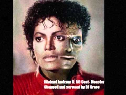 Michael Jackson ft. 50 cent- Monster {Chopped and screwed by DJ Grace}