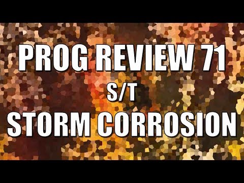 Prog Review 71 - S/T - Storm Corrosion
