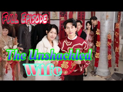 Review movie  2026 | The Unshackled Wife  -  [ Dubble ]after being sold and drugged by her family