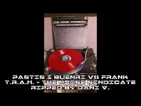 Pastis & Buenri vs. Frank T.R.A.X. ‎– The Noise Sindicate