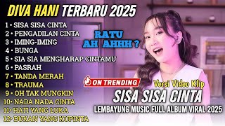 Download lagu SISA SISA CINTA - DIVA HANI | LEMBAYUNG MUSIC FULLL ALBUM TERBARU 2025 - DIVA HANI TERBARU 2025 mp3
