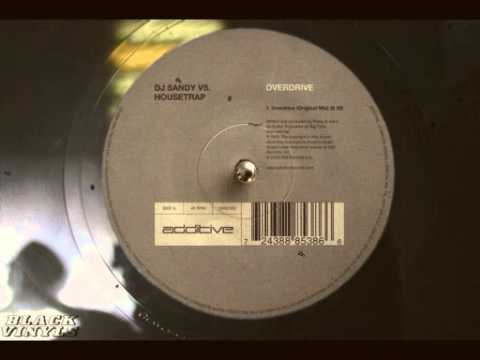 DJ Sandy Vs. Housetrap - Overdrive