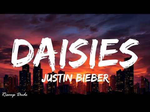 Justin Bieber - DAISIES (Lyrics)