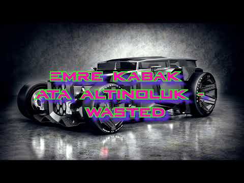 Emre Kabak & Ata Altinoluk - Wasted | 30 minutes