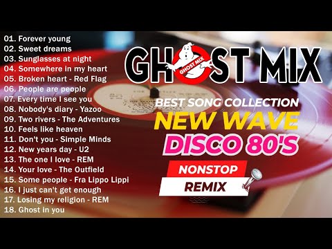 New Best Songs Ghost Mix Collection of New Wave Disco 80s Nonstop Remix