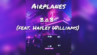 BoB - Airplanes Lyrics (feat Hayley William) Whats