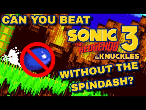 Can you beat Sonic 3 & Knuckles without the SPINDASH?!