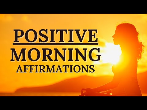 Positive Morning Affirmations - Success, Confidence, Abundance