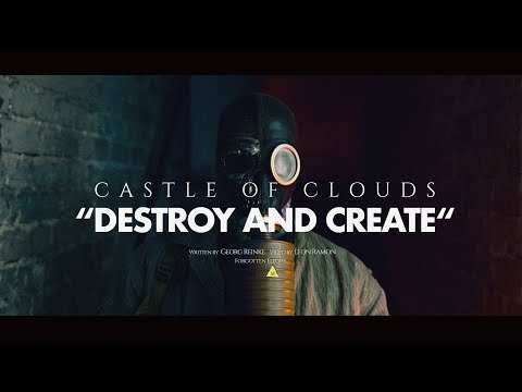 Castle Of Clouds – DESTROY AND CREATE (Official Music Video)