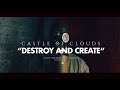 Destroy and Create