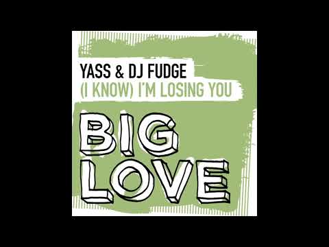 Yass & DJ Fudge - (I Know) I’m Losing You (Extended Mix)
