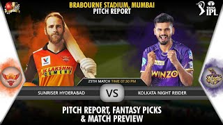 Brabourne Stadium Mumbai Pitch Report| IPL 2022 25th Match SRH vs KKR Dream11 Team Prediction| IPL22