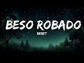 Beret - Beso Robado (Letra)  | 30mins Trending Music