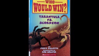 Read Aloud - Who Would Win? Tarantula vs  Scorpion