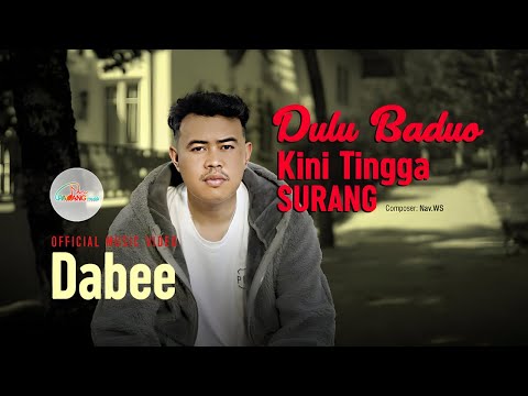 Dabee - Dulu Baduo Kini Tingga Surang (Official Music Video)