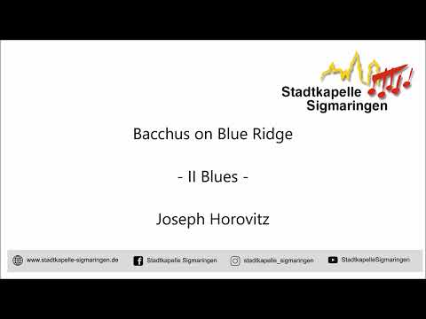 Bacchus on Blue Ridge - II Blues - (Joseph Horovitz) - Stadtkapelle Sigmaringen