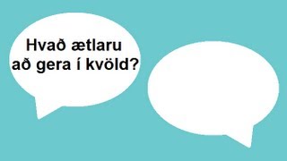 Icelandic Lesson #51: What are you doing tonight? - Conversation, Pronunciation