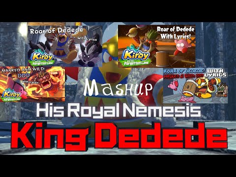 Roar of Dedede with Lyrics MASHUP