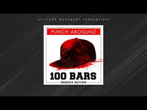 PUNCH AROGUNZ - 100 BARS / SNOOZE BUTTON (prod. by Sam4)