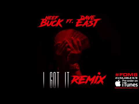 Neef Buck ft. Dave East - I Got It "Remix" (Official Audio)