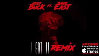 Neef Buck ft. Dave East - I Got It "Remix" (Official Audio)