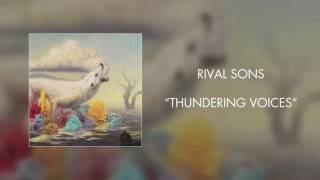 Rival Sons - Thundering Voices (Official Audio)