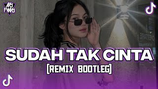 Download lagu DJ SUDAH TAK CINTA REMIX BOOTLEG DROP BBHC EXCLUSIVE [Ary Fvnky REMIX] mp3