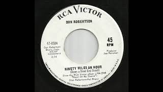 Don Robertson - Ninety Miles An Hour (Down A Dead End Street)