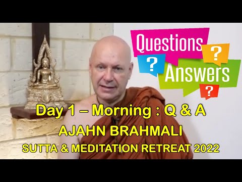 DAY-1 MORNING Q & A - AJAHN BRAHMALI 2022 @BGF 30-APR-2022