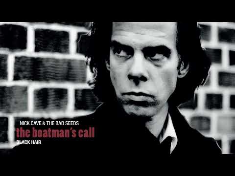 Black Hair - Nick Cave & The Bad Seeds