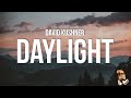David Kushner Daylight Lyrics Oh I Love It And I Hate It At The Same Time