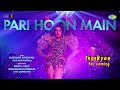 Pari Hoon Main Video Thank You For Coming Sushant Divigkr Bhumi Shehnaaz Kusha Dolly Shibani