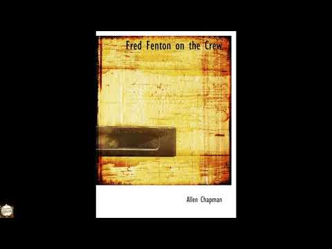 Fred Fenton on the Crew: Or: The Young Oarsmen of Riverport School by Allen Chapman — free full audiobook
