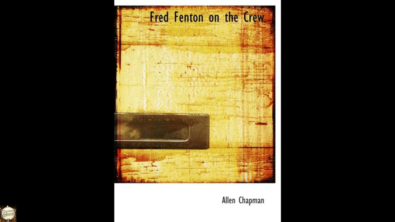 Fred Fenton on the Crew: Or: The Young Oarsmen of Riverport School