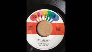 Mark Murphy - It's Like Love bw Fly Away My Sadness
