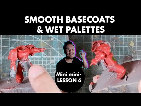How to get smooth basecoats on your miniature | Mini mini-lesson 6