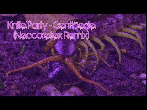 [EXTRATONE] Knife Party - Centipede (Neocoretex Remix)
