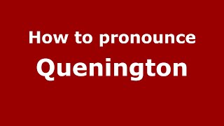 How to pronounce Quenington