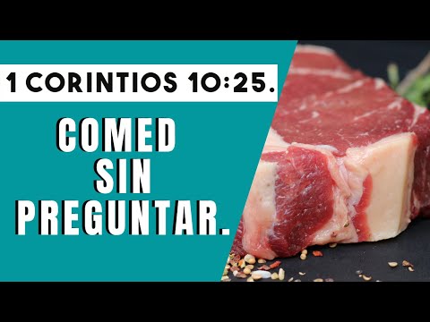 1 CORINTIOS 10:25 - COMED SIN PREGUNTAR  #ServicioCristiano.