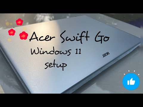 Acer swift Go first boot & setup win11