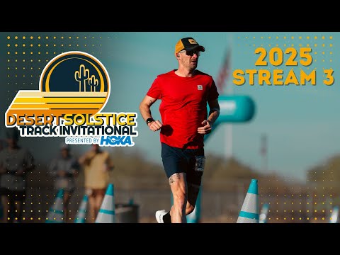 2025 Desert Solstice 24 Hour / 100 Mile Presented by HOKA | Stream 3