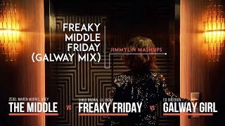 The Middle vs Freaky Friday vs Galway Girl (Zedd, Maren Morris, Chris Brown, Lil Dicky, Ed Sheeran)