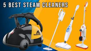 5 Best Steam Cleaners for 2026