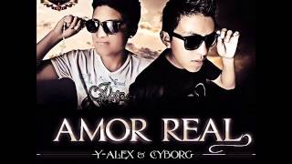Amor Real - Y-Lex & Cyborg ( Prod. VIP Records )