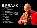 Best Of B Praak Song Collection Heart Touching Song B Praak Song 2026 Jaani Song