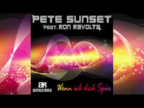 Pete Sunset feat. Ron Ravolta - Wenn ich dich spür (Bigroom Mix) // SATURNALYA //