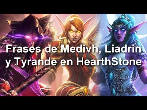 Frases de Medivh, Liadrin y Tyrande en HearthStone - Castellano