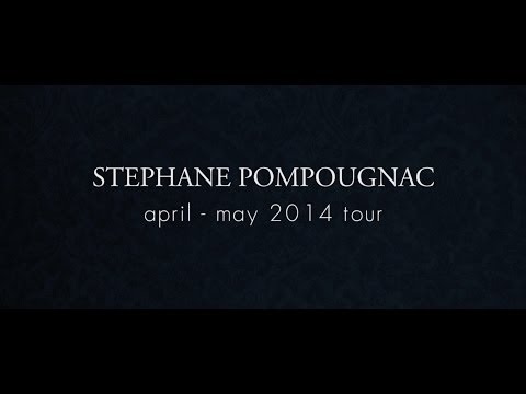 Stephane Pompougnac - April / May 2014 Tour