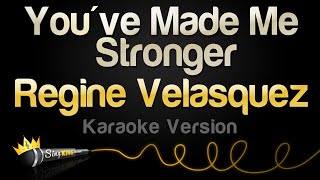 Regine Velasquez - You&#39;ve Made Me Stronger (Karaoke Version)